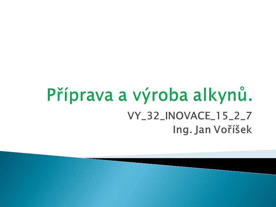 VY_32_INOVACE_15_2_7 Ing. Jan Voříšek