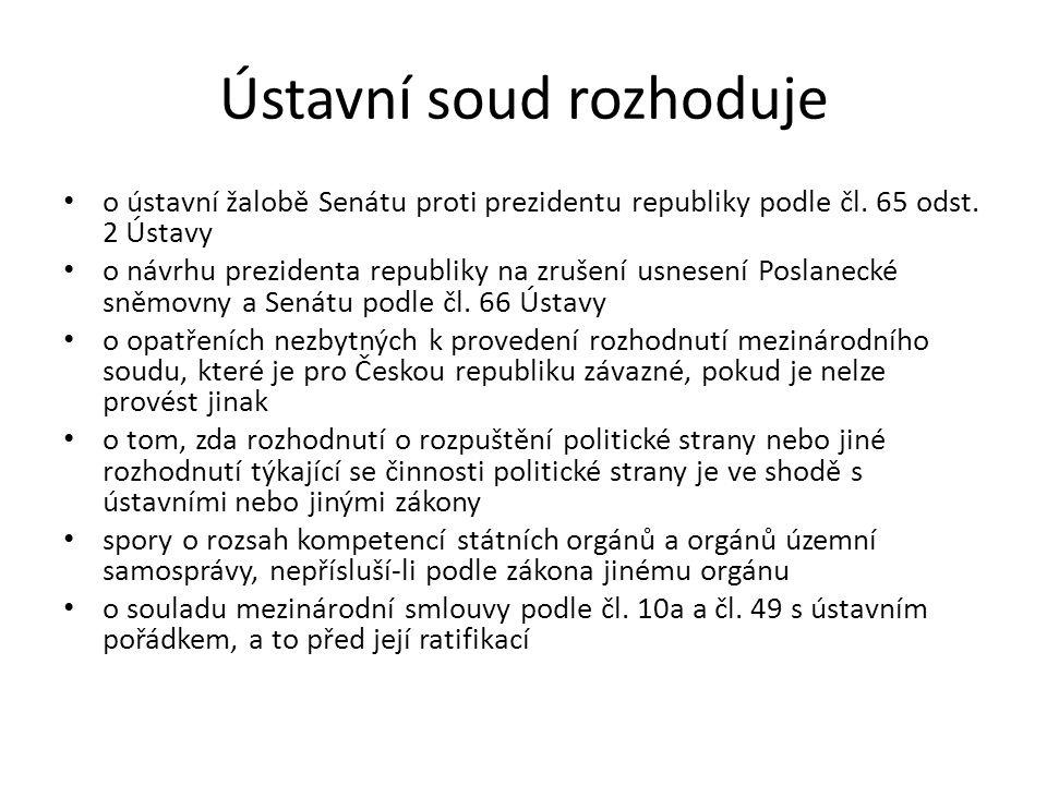 Ústavní soud rozhoduje o ústavní žalobě Senátu proti prezidentu republiky podle čl.