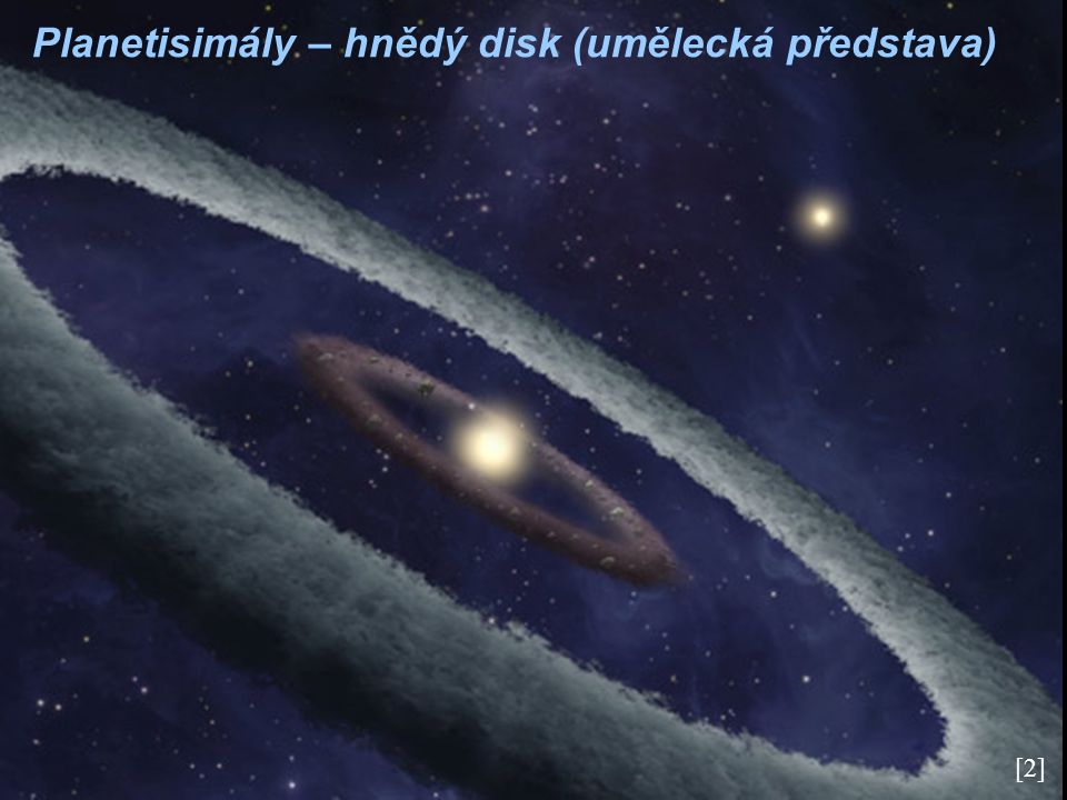 [2] Planetisimály – hnědý disk (umělecká představa)