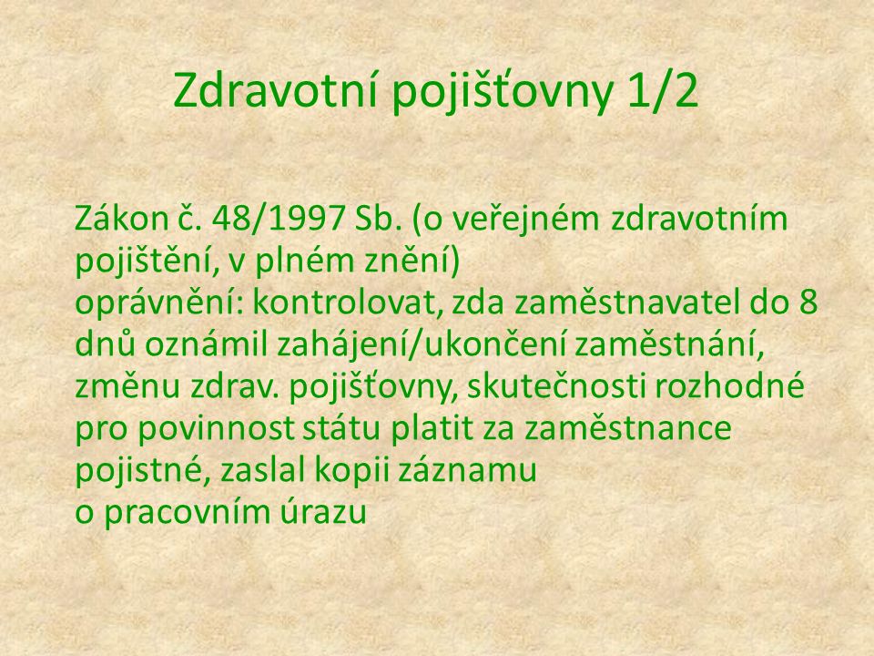 Zdravotní pojišťovny 1/2 Zákon č. 48/1997 Sb.