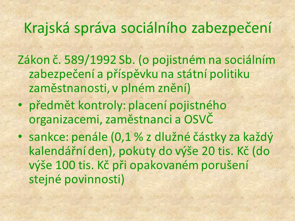 Krajská správa sociálního zabezpečení Zákon č. 589/1992 Sb.