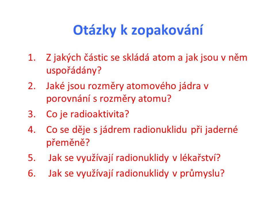 Co se děje s jádrem radionuklidů při jaderné přeměně?