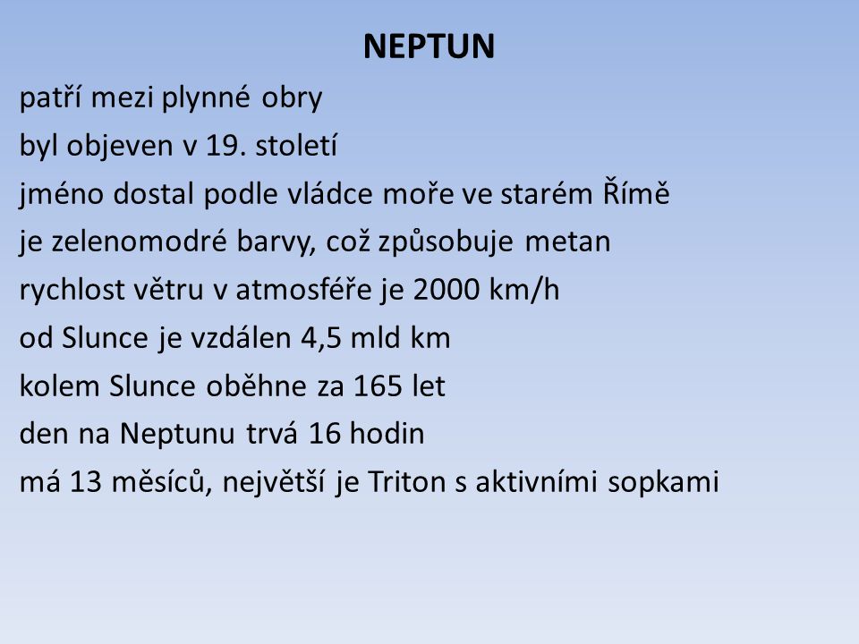 NEPTUN patří mezi plynné obry byl objeven v 19.