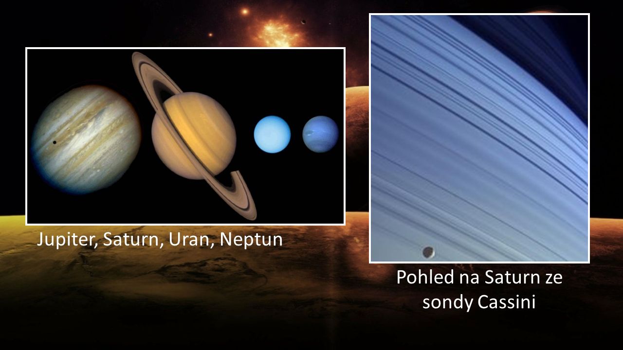 Jupiter, Saturn, Uran, Neptun Pohled na Saturn ze sondy Cassini