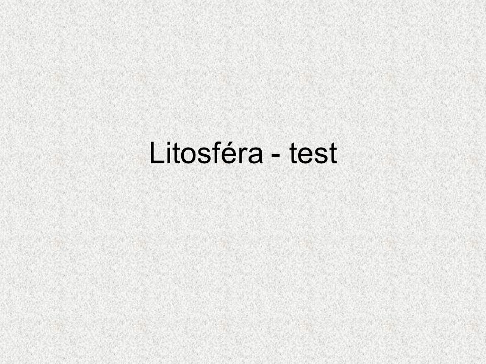 Litosféra - test