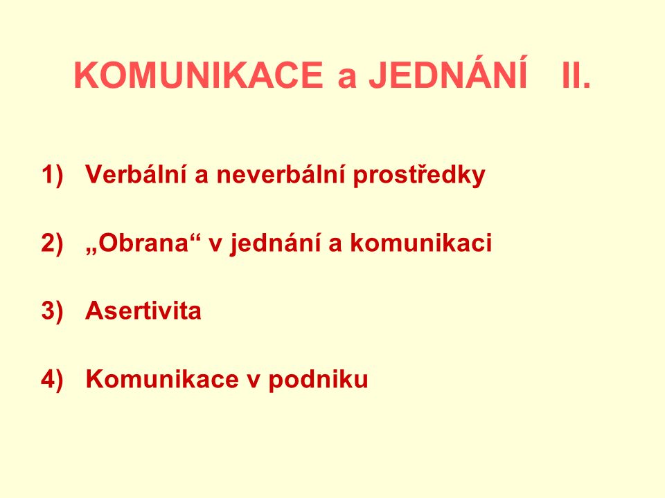KOMUNIKACE a JEDNÁNÍ II.