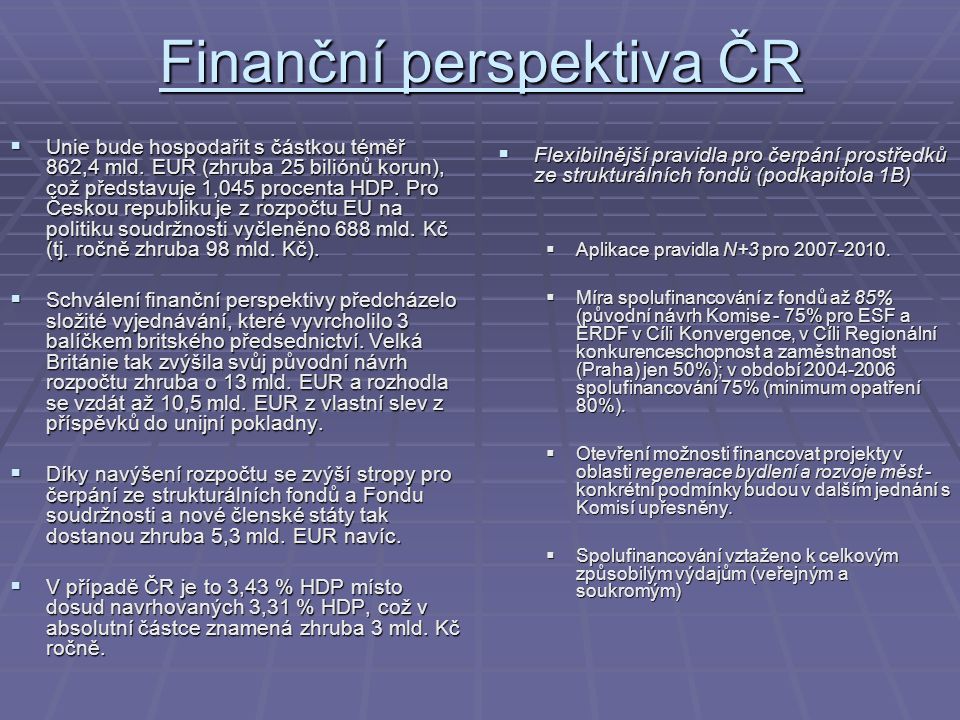 Finanční perspektiva ČR  Unie bude hospodařit s částkou téměř 862,4 mld.