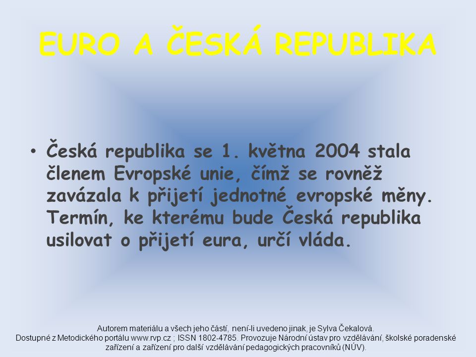 EURO A ČESKÁ REPUBLIKA Česká republika se 1.