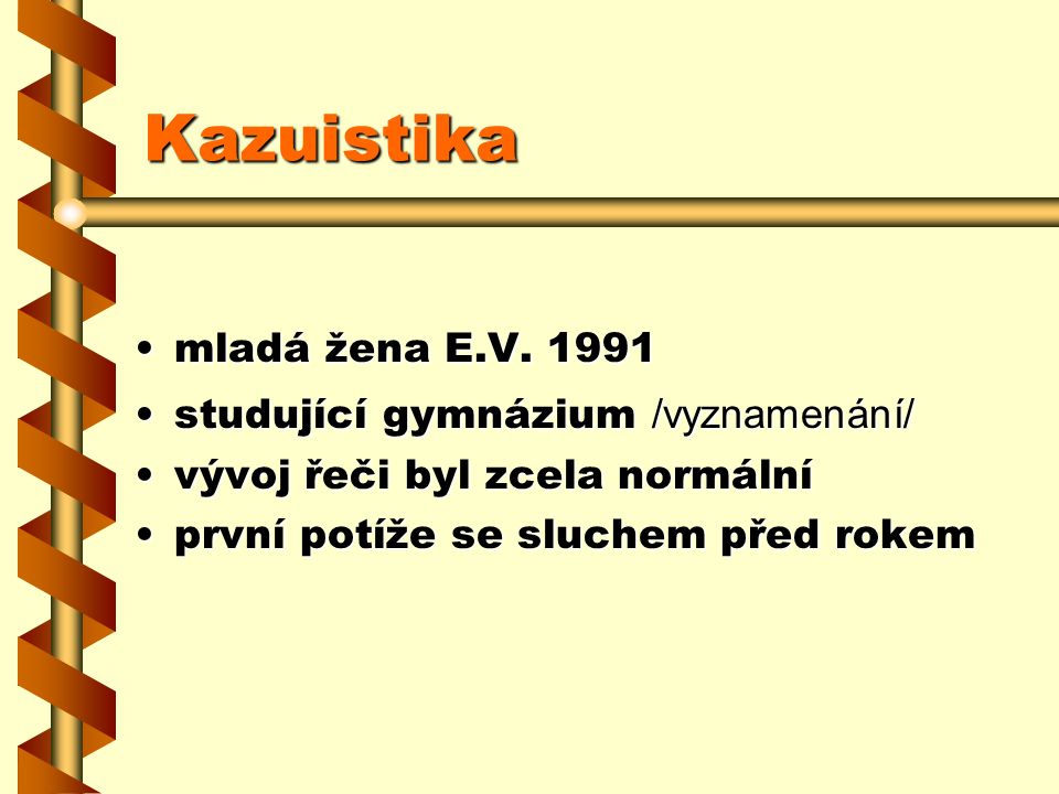 Kazuistika mladá žena E.V. 1991mladá žena E.V.