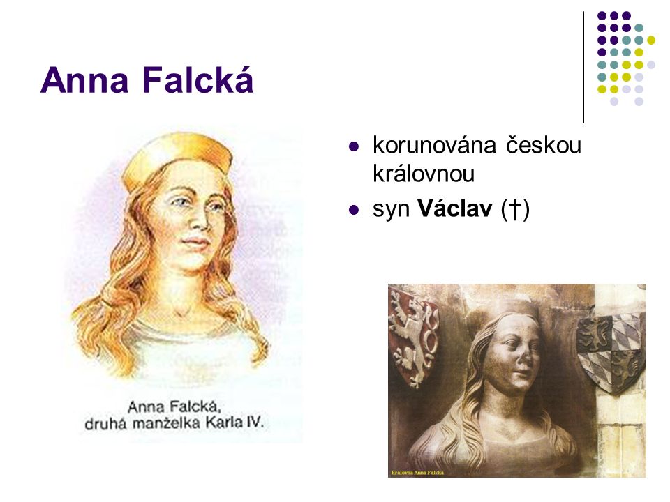 Anna Falcká korunována českou královnou syn Václav (†)