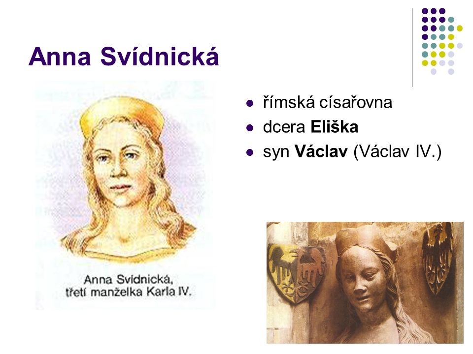 Anna Svídnická římská císařovna dcera Eliška syn Václav (Václav IV.)