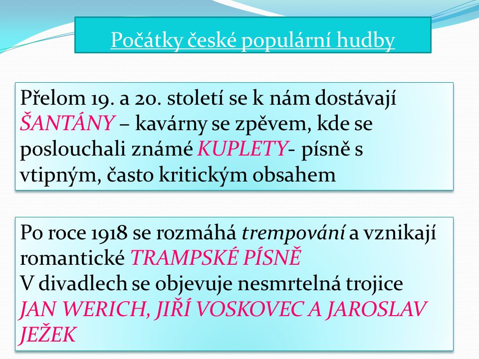 Počátky české populární hudby Přelom 19. a 20.