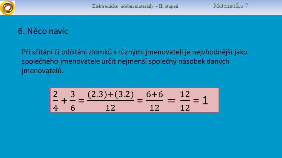 Elektronické učební materiály – II. stupeň Matematika 7 6.