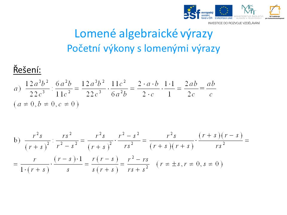 Lomené algebraické výrazy Početní výkony s lomenými výrazy Řešení: