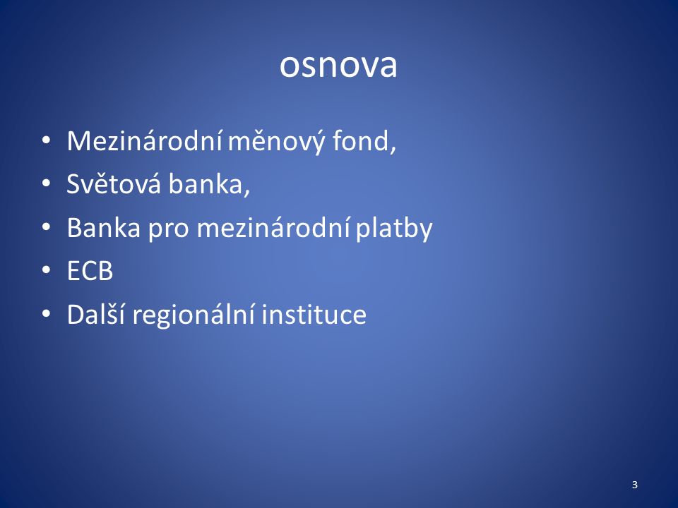 N_MF_B Mezinárodní Finance 3. Soustředění Témata Mezinárodní Měnový ...