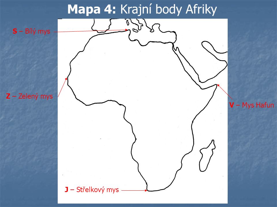 Mapa 4: Krajní body Afriky Z – Zelený mys S – Bílý mys V – Mys Hafun J – Střelkový mys