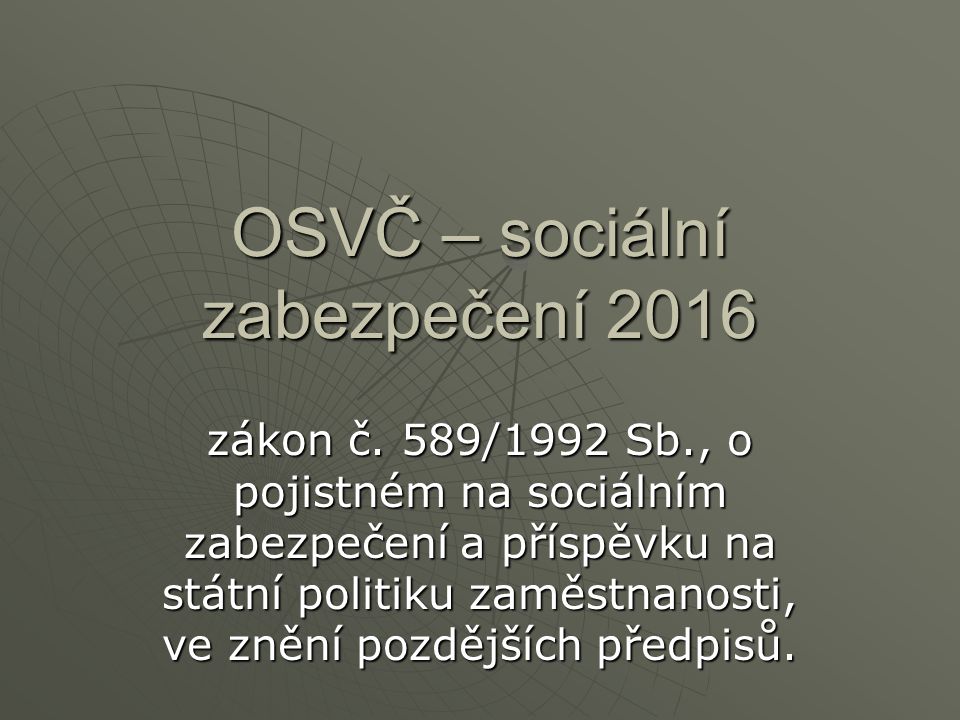OSVČ – sociální zabezpečení 2016 zákon č.