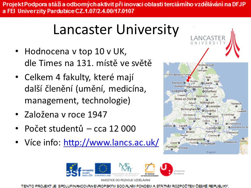 Lancaster University • Hodnocena v top 10 v UK, dle Times na 131.