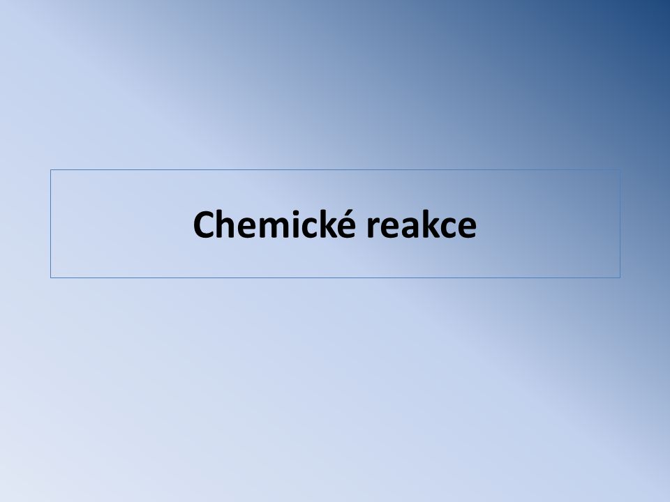 Chemické reakce