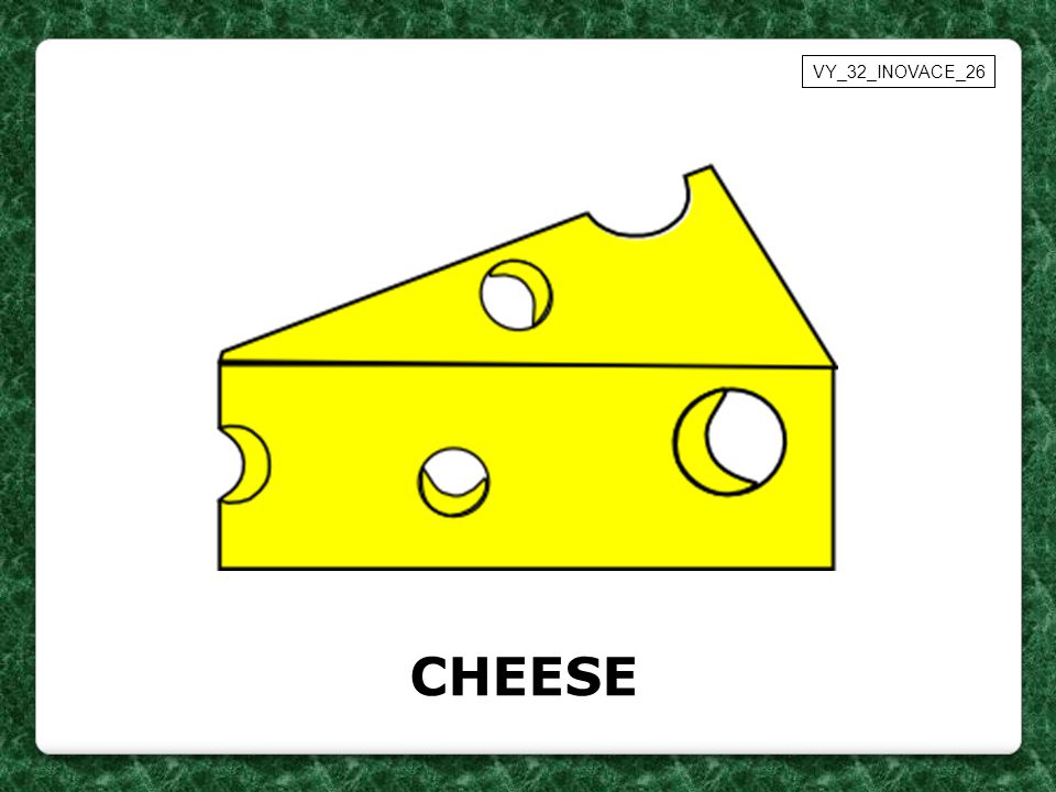CHEESE VY_32_INOVACE_26