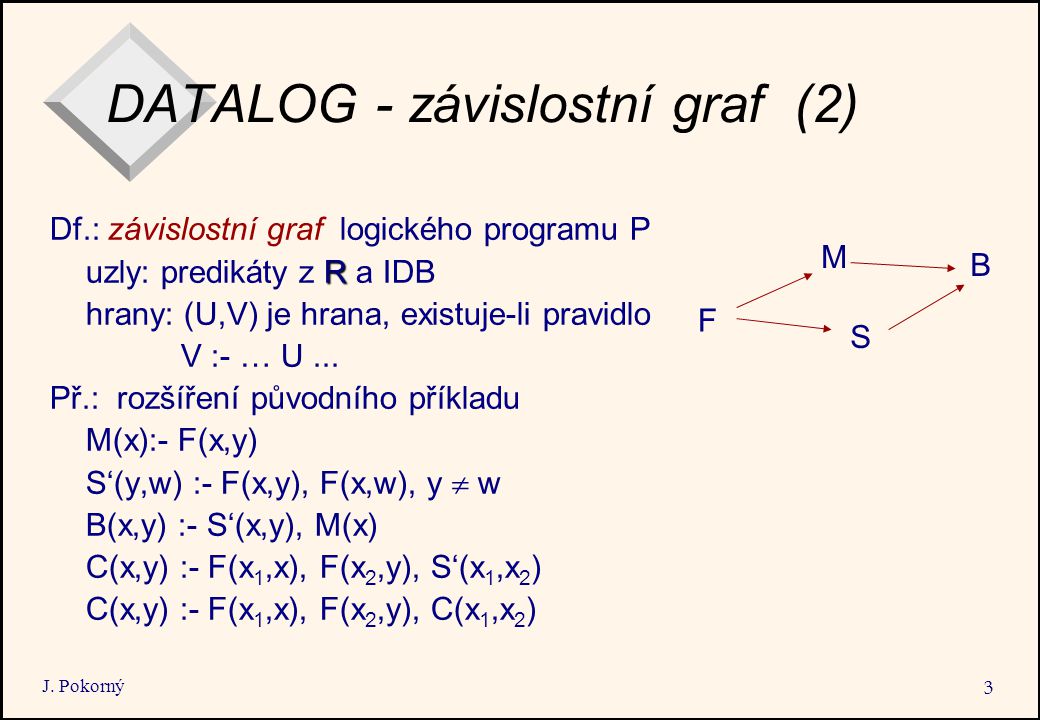 J Pokorny 1 Dotazovaci Jazyky Slajdy Prednasce Dbi006 J Pokorny Mff Uk Ppt Stahnout