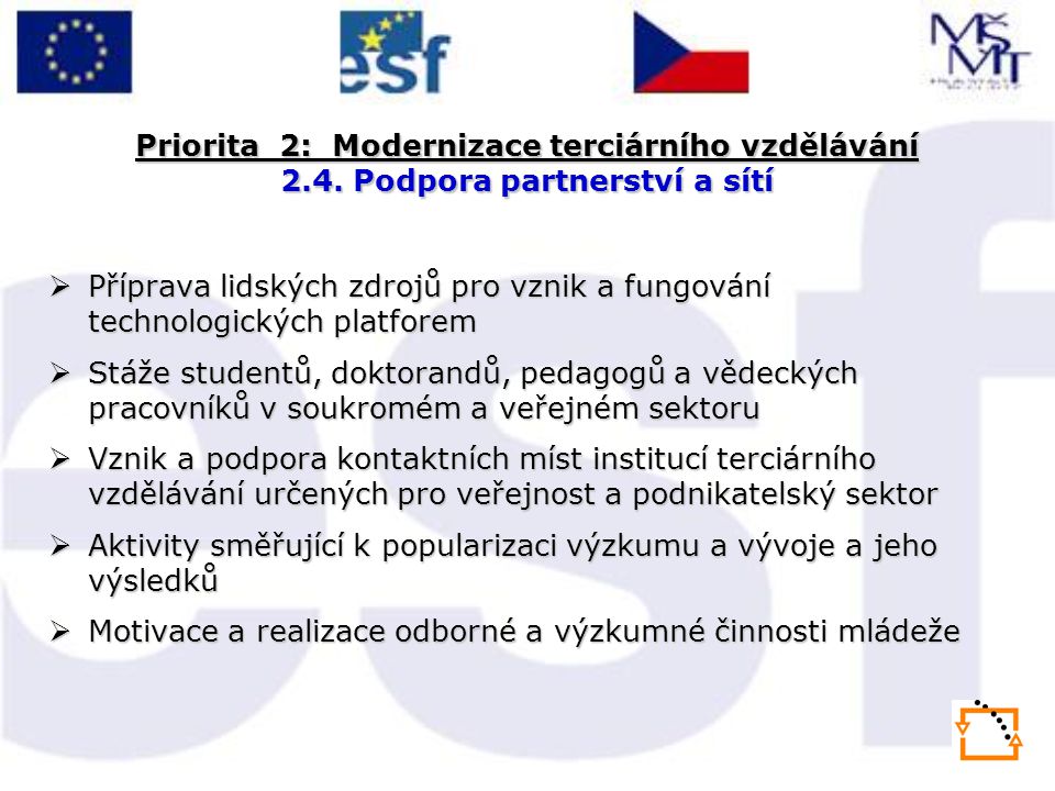 Priorita 2: Modernizace terciárního vzdělávání 2.4.