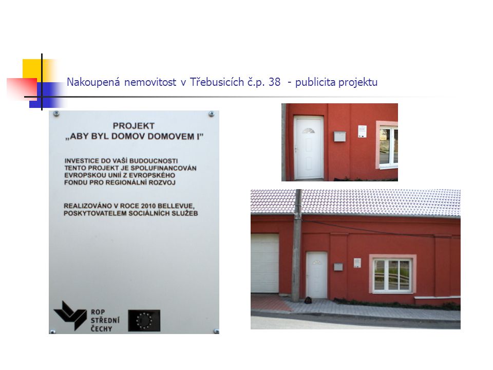 Nakoupená nemovitost v Třebusicích č.p publicita projektu