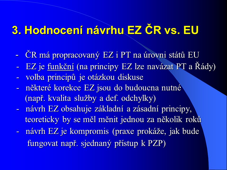 3. Hodnocení návrhu EZ ČR vs.