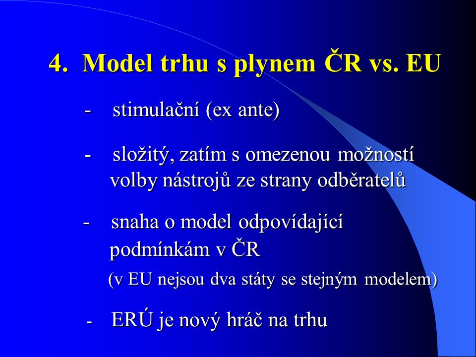 4. Model trhu s plynem ČR vs.
