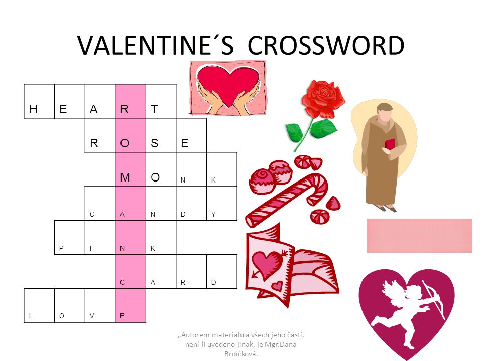 VALENTINE´S CROSSWORD HEART ROSE MO NK CANDY PINK CARD LOVE „Autorem materiálu a všech jeho částí, není-li uvedeno jinak, je Mgr.Dana Brdíčková.