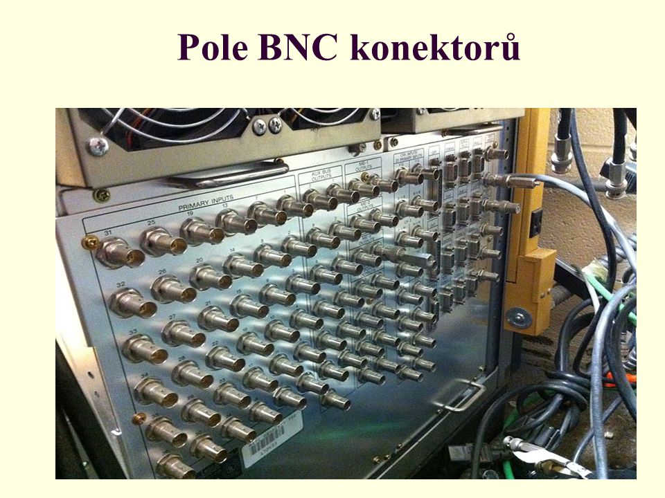 Pole BNC konektorů