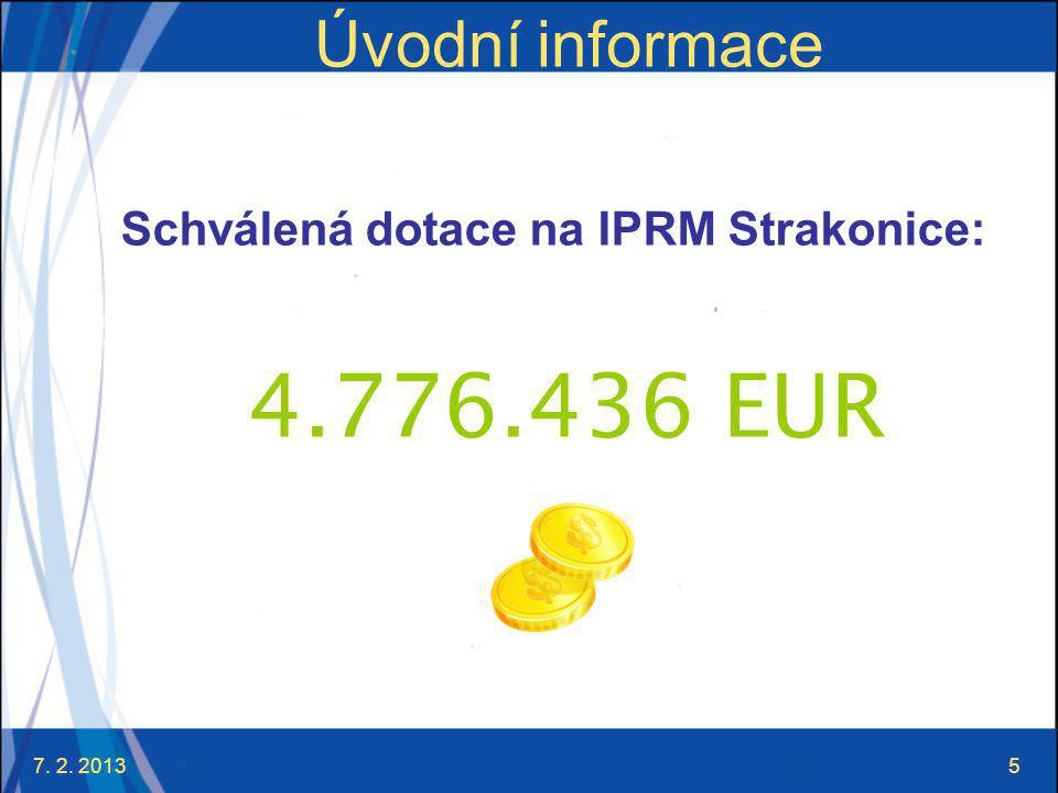 Úvodní informace Schválená dotace na IPRM Strakonice: EUR