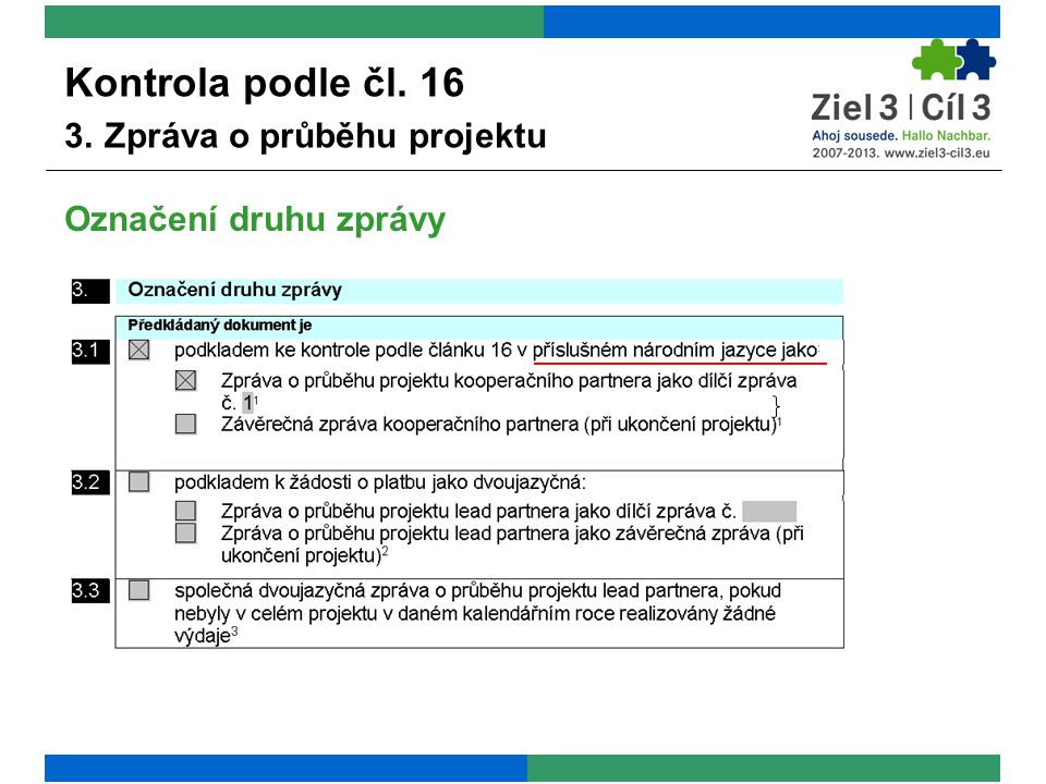 Označení druhu zprávy Kontrola podle čl Zpráva o průběhu projektu