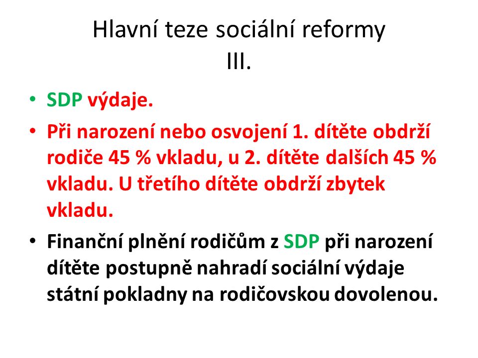 Hlavní teze sociální reformy III. SDP výdaje. Při narození nebo osvojení 1.