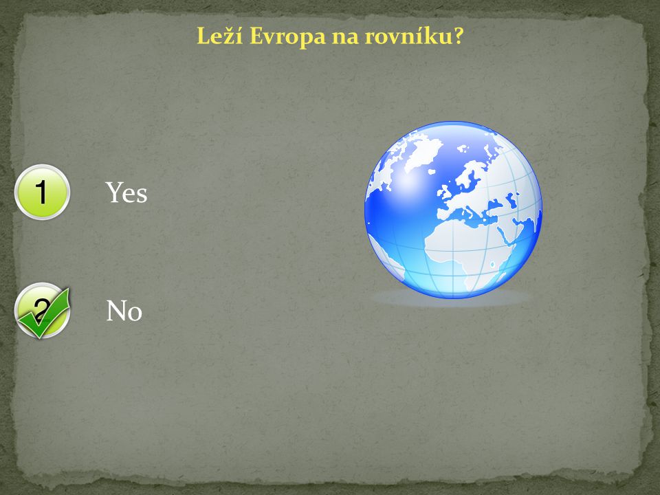 Yes No Leží Evropa na rovníku