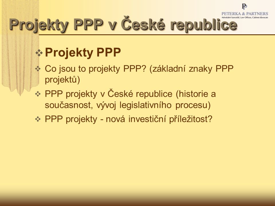 Projekty PPP v České republice  Projekty PPP  Co jsou to projekty PPP.