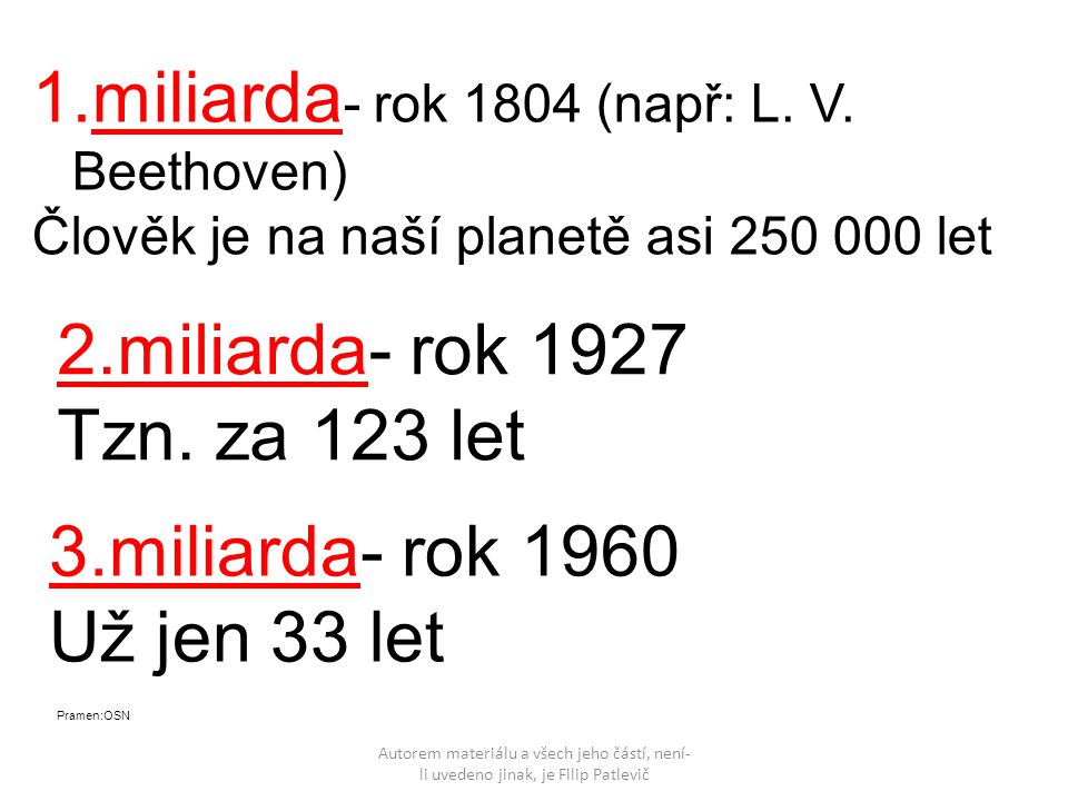 Autorem materiálu a všech jeho částí, není- li uvedeno jinak, je Filip Patlevič 1.miliarda - rok 1804 (např: L.
