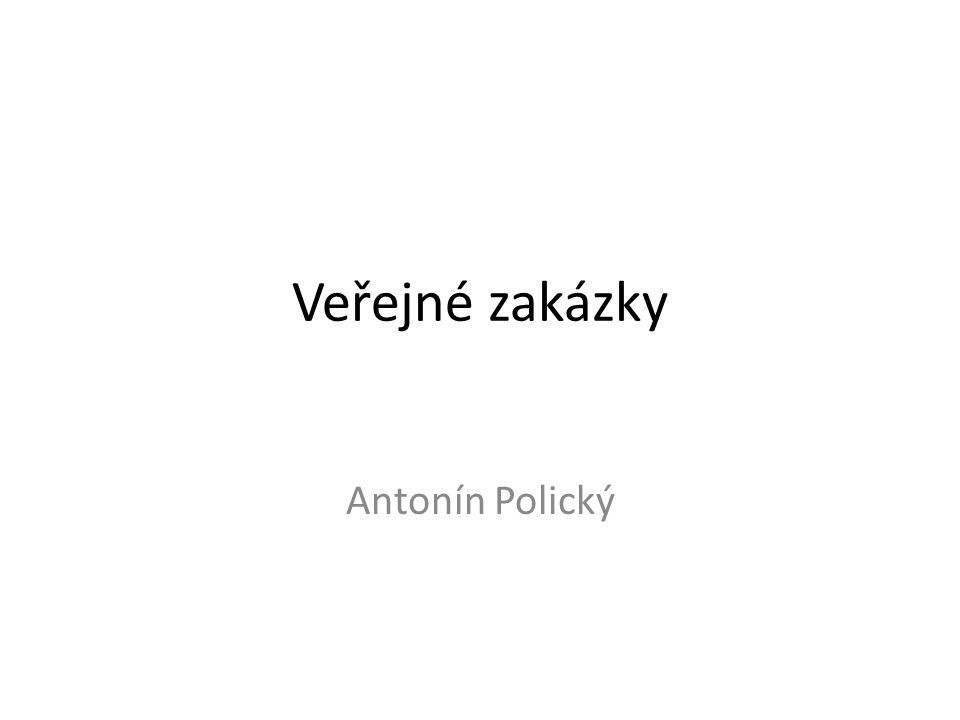 Veřejné zakázky Antonín Polický