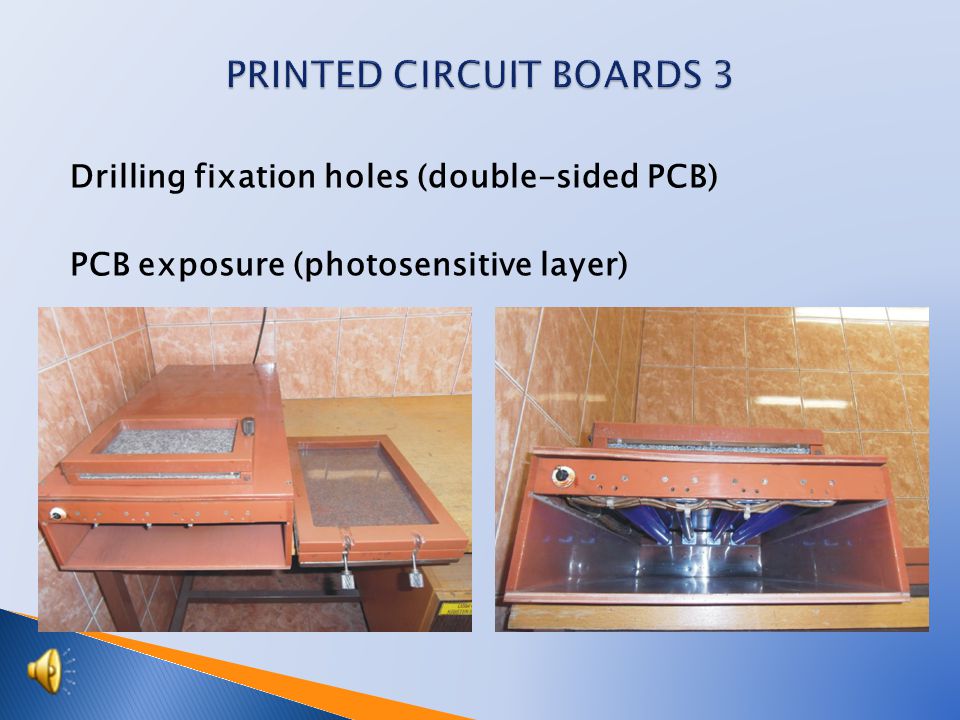 Preparation of cuprextite boards  - select the size and shearing of the cuprextite boards  - Filing, chamfering  - Application of a photosensitive layer (brush, on centrifuge)  - Cured in a furnace