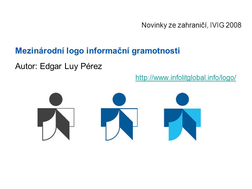 Novinky ze zahraničí, IVIG 2008 Mezinárodní logo informační gramotnosti Autor: Edgar Luy Pérez