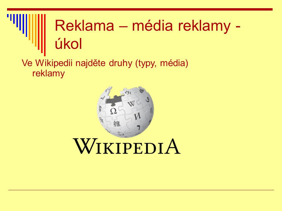 Reklama – média reklamy - úkol Ve Wikipedii najděte druhy (typy, média) reklamy