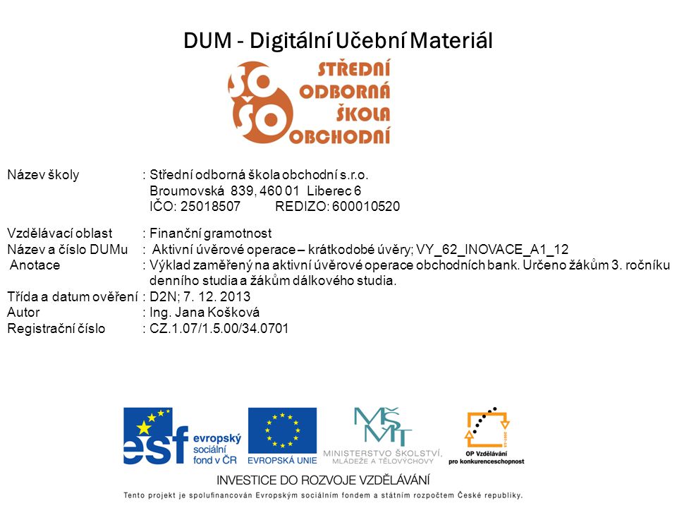 DUM - Digitální Učební Materiál Název školy: Střední odborná škola obchodní s.r.o.