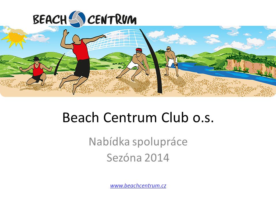 Beach Centrum Club o.s. Nabídka spolupráce Sezóna