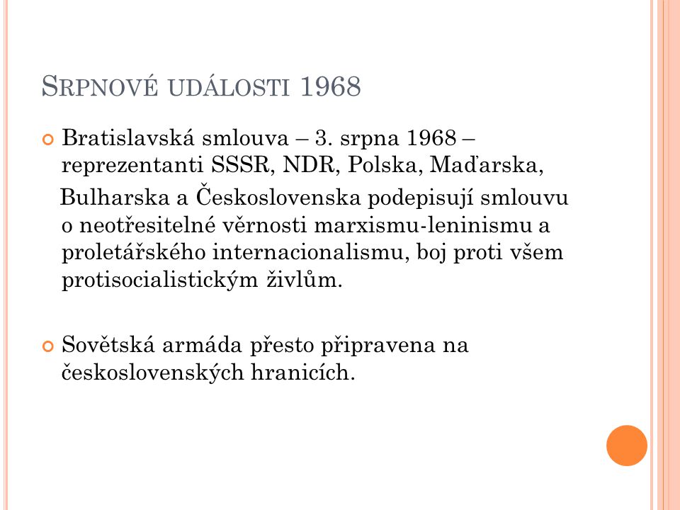 S RPNOVÉ UDÁLOSTI 1968 Bratislavská smlouva – 3.