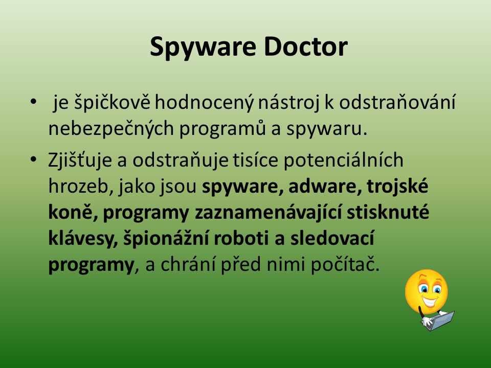 Spyware Doctor je špičkově hodnocený nástroj k odstraňování nebezpečných programů a spywaru.