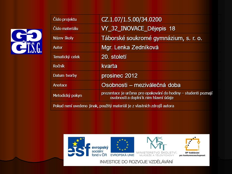 Číslo projektu CZ.1.07/1.5.00/ Číslo materiálu VY_32_INOVACE_ Dějepis 18 Název školy Táborské soukromé gymnázium, s.