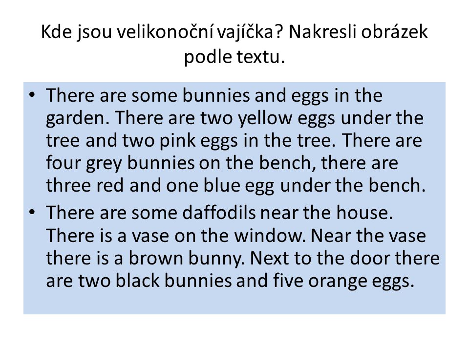Kde jsou velikonoční vajíčka. Nakresli obrázek podle textu.