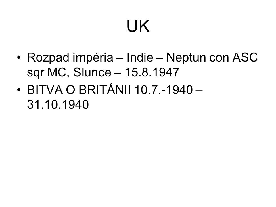 UK Rozpad impéria – Indie – Neptun con ASC sqr MC, Slunce – BITVA O BRITÁNII –