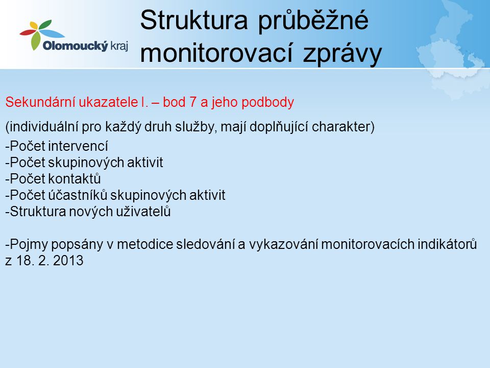 Struktura průběžné monitorovací zprávy Sekundární ukazatele I.