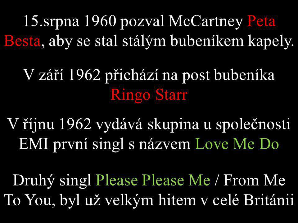 15.srpna 1960 pozval McCartney Peta Besta, aby se stal stálým bubeníkem kapely.